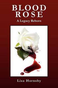 Cover image for Blood Rose: A Legacy Reborn