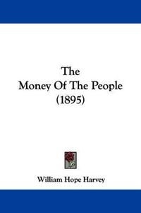 Cover image for The Money of the People (1895)