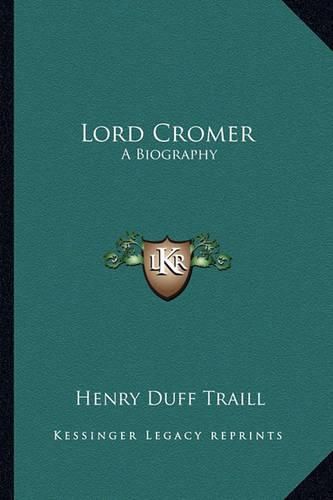 Lord Cromer: A Biography