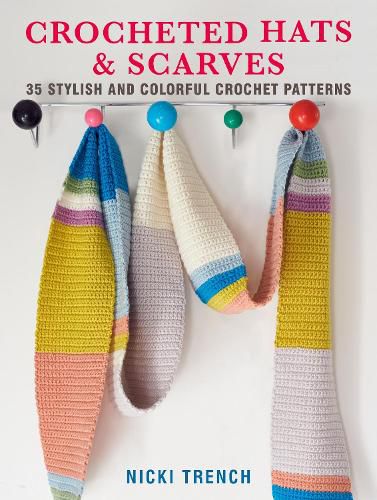 Cover image for Crocheted Hats and Scarves: 35 Stylish and Colorful Crochet Patterns