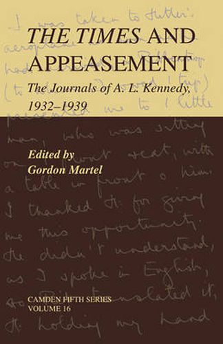 Cover image for The Times and Appeasement: The Journals of A. L. Kennedy, 1932-1939