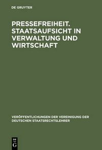 Cover image for Pressefreiheit. Staatsaufsicht in Verwaltung und Wirtschaft