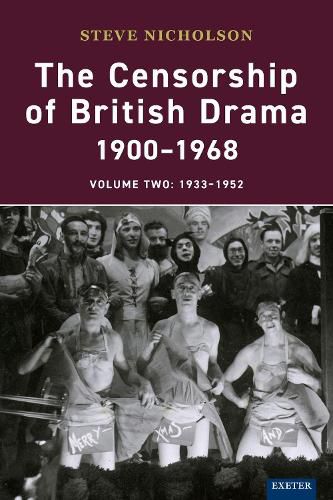 Cover image for The Censorship of British Drama 1900-1968 Volume 2: 1933-1952