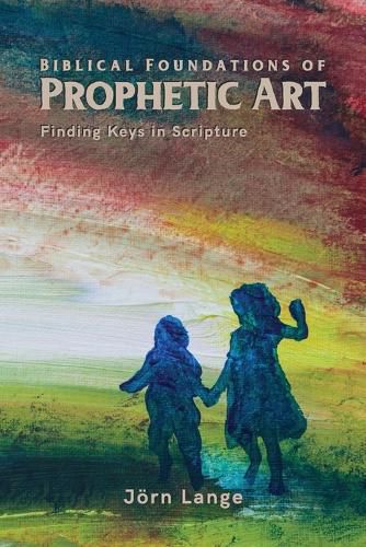 Cover image for Biblical Foundations of Prophetic Art