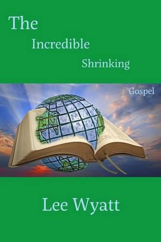 Cover image for The Incredible Shrinking Gospel