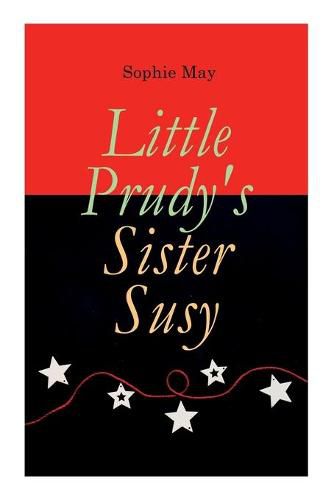 Little Prudy's Sister Susy: Children's Christmas Tale