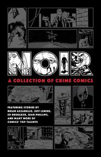 Cover image for Noir: A Collection Of Crime Comics