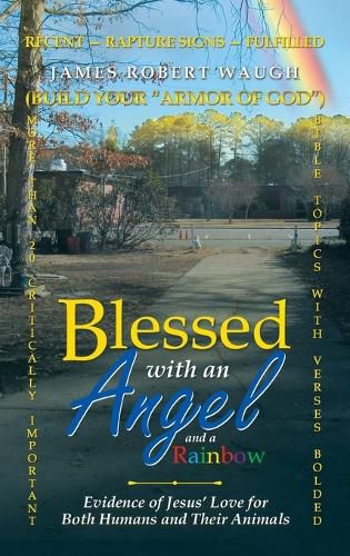 Blessed with an Angel and a Rainbow: Evidence of Jesus' Love for Both Humans and Their Animals