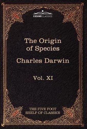 Cover image for The Origin of Species: The Five Foot Shelf of Classics, Vol. XI (in 51 Volumes)