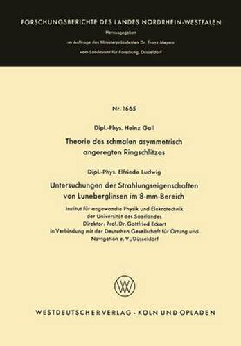 Cover image for Theorie Des Schmalen Asymmetrisch Angeregten Ringschlitzes. Untersuchungen Der Strahlungseigenschaften Von Luneberglinsen Im 8-MM-Bereich