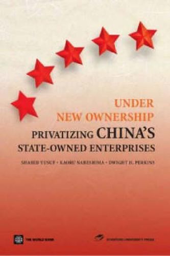 Cover image for Under New Ownership: Privatizing China's State-Owned Enterprises