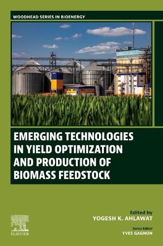 Cover image for Emerging Technologies in Yield Optimization and Production of Biomass Feedstock