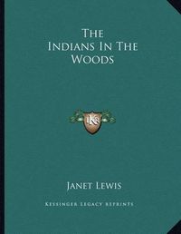 Cover image for The Indians in the Woods