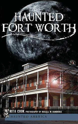 Cover image for Haunted Fort Worth