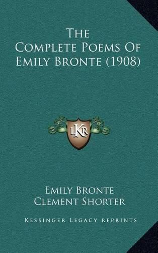 The Complete Poems of Emily Bronte (1908)