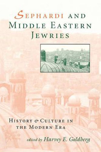 Cover image for Sephardi and Middle Eastern Jewries: History and Culture in the Modern Era