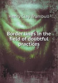 Cover image for Border lines in the field of doubtful practices