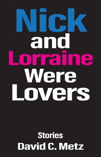 Cover image for Nick and Lorraine Were Lovers