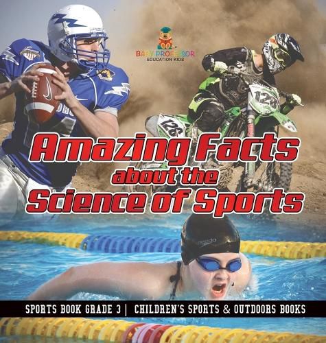 Cover image for Amazing Facts about the Science of Sports - Sports Book Grade 3 Children's Sports & Outdoors Books