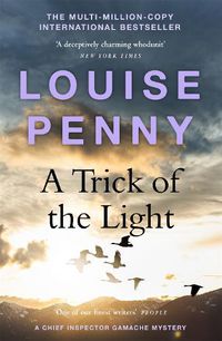 Cover image for A Trick of the Light: (A Chief Inspector Gamache Mystery Book 7)