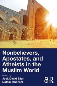 Cover image for Nonbelievers, Apostates, and Atheists in the Muslim World