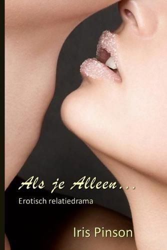 Cover image for Als je Alleen...: Erotisch relatiedrama