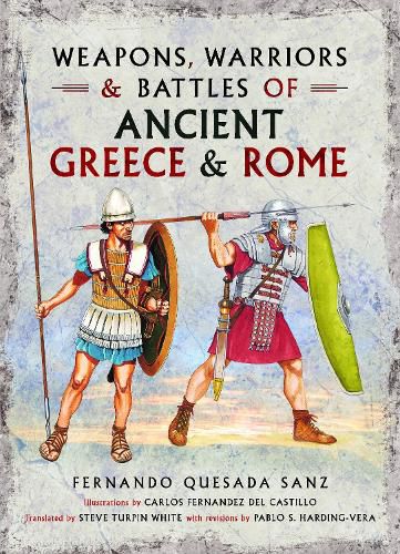 Cover image for Weapons, Warriors and Battles of Ancient Greece and Rome