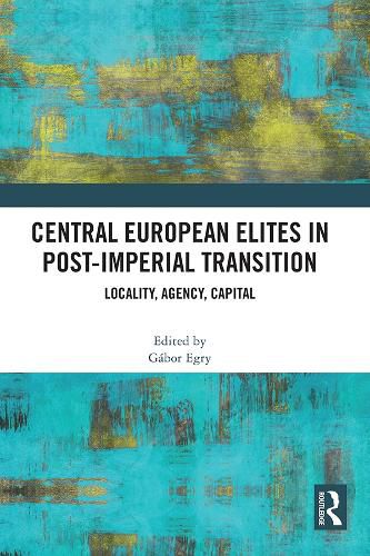 Cover image for Central European Elites in Post-Imperial Transition