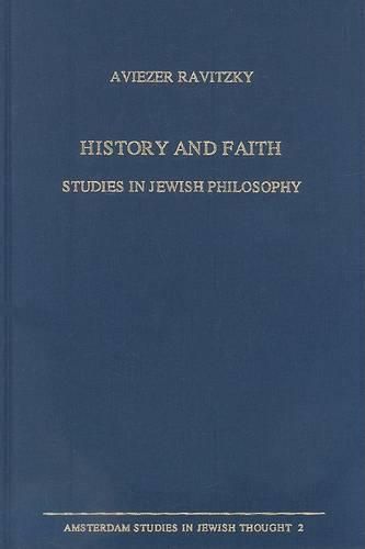 Cover image for History and Faith: Studies in Jewish Philosophy