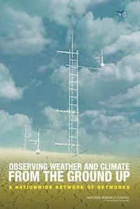 Cover image for Observing Weather and Climate from the Ground Up: A Nationwide Network of Networks