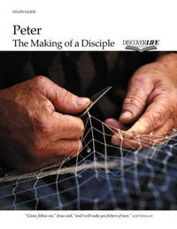 Cover image for Peter: The Making of a Disciple Study Guide