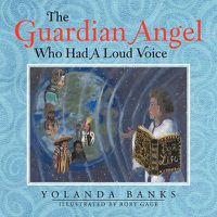 Cover image for The Guardian Angel Who Had A Loud Voice