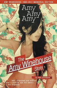 Cover image for Amy Amy Amy: The Amy Winehouse Story