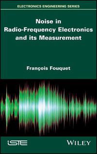 Cover image for Noise in Radio-Frequency Electronics and its Measurement