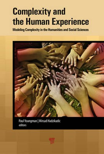 Cover image for Complexity and the Human Experience: Modeling Complexity in the Humanities and Social Sciences