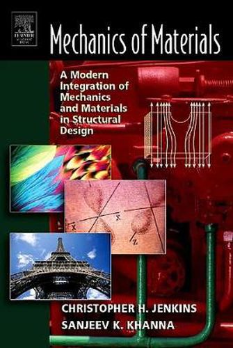 Cover image for Mechanics of Materials: A Modern Integration of Mechanics and Materials in Structural Design