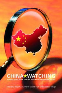Cover image for China Watching: Perspectives from Europe, Japan and the United States