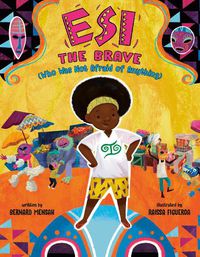 Cover image for Esi the Brave (Who Was Not Afraid of Anything)
