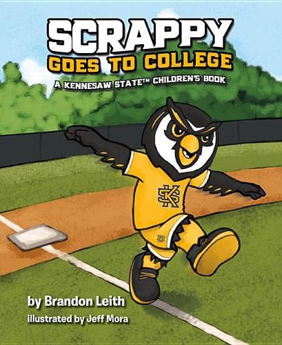 Cover image for Scrappy Goes to College: A Kennesaw States Children's Book