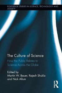 Cover image for The Culture of Science: How the Public Relates to Science Across the Globe