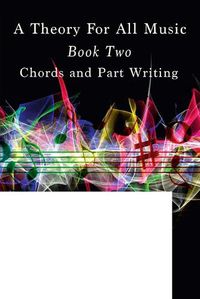 Cover image for A Theory Of All Music: Book Two