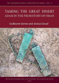 Cover image for Taming the Great Desert: Adam in the Prehistory of Oman