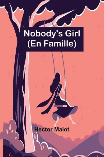 Cover image for Nobody's Girl; (En Famille)