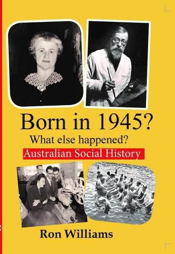 Cover image for Born in 1945?: What Else Happened?