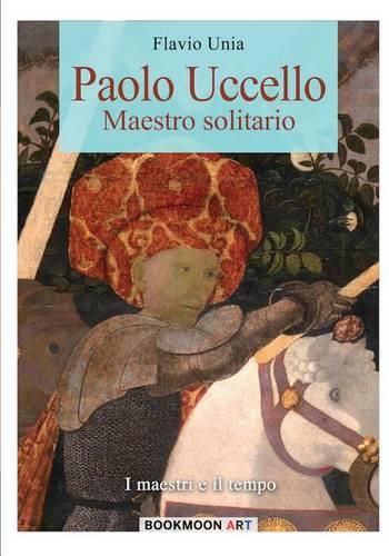 Cover image for Paolo Uccello: Maestro solitario