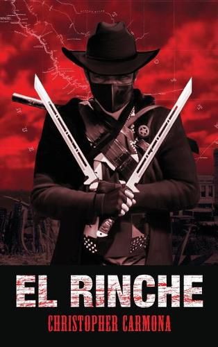 Cover image for El Rinche: The Ghost Ranger of the Rio Grande