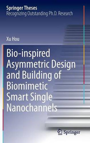 Cover image for Bio-inspired Asymmetric Design and Building of Biomimetic Smart Single Nanochannels