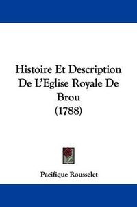 Cover image for Histoire Et Description de L'Eglise Royale de Brou (1788)