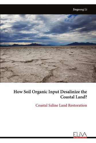 Cover image for How Soil Organic Input Desalinize the Coastal Land?