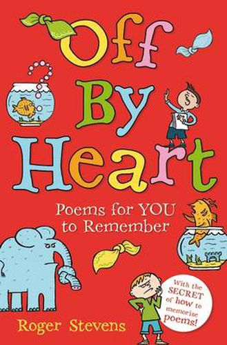 Off By Heart: Poems for Children to Learn, Remember and Perform